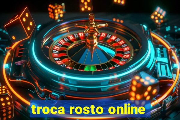 troca rosto online